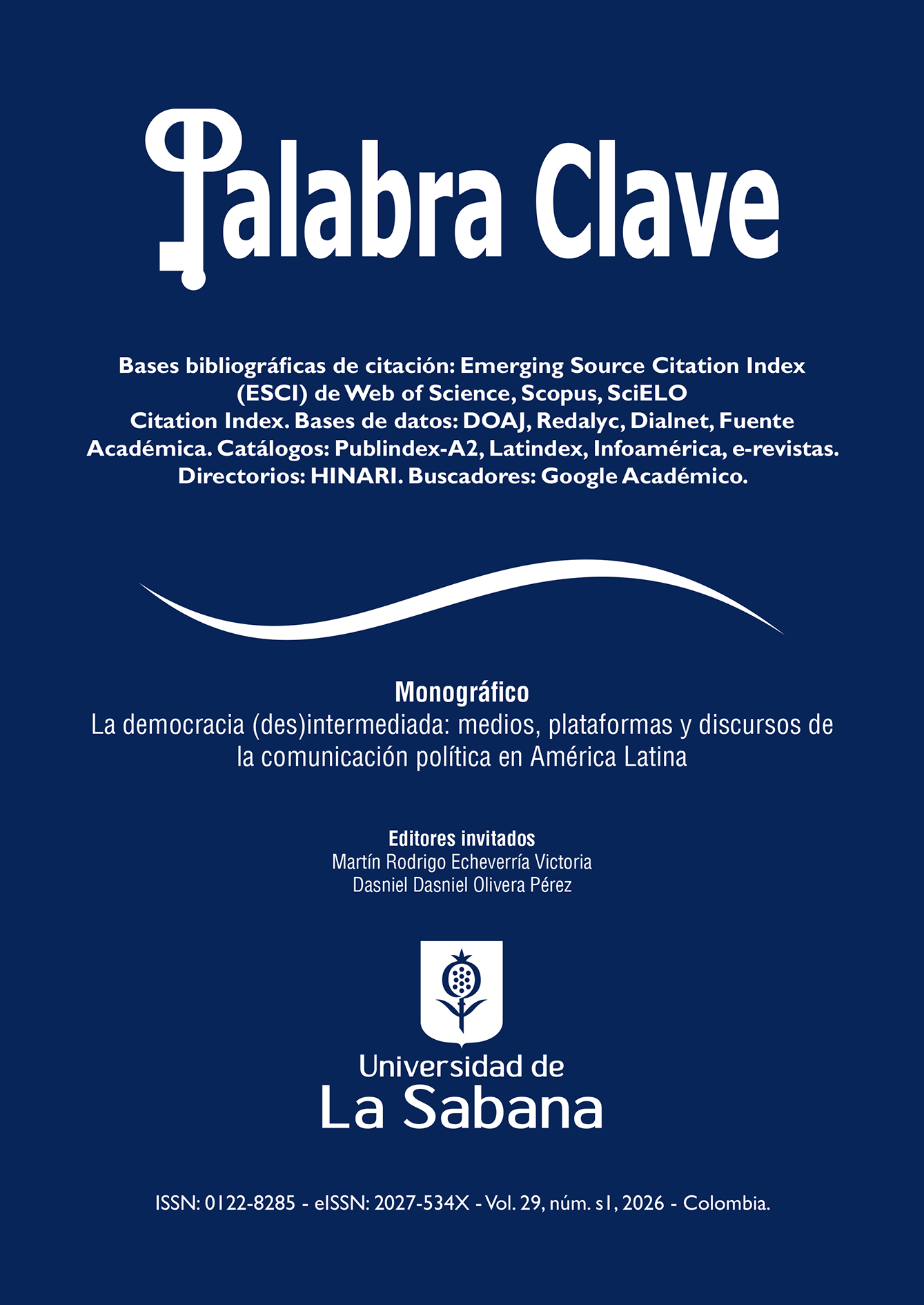					Ver Vol. 29 Núm. s1 (2026): La democracia (des)intermediada: medios, plataformas y discursos de la comunicación política en América Latina
				